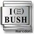 I (your text here) Bush